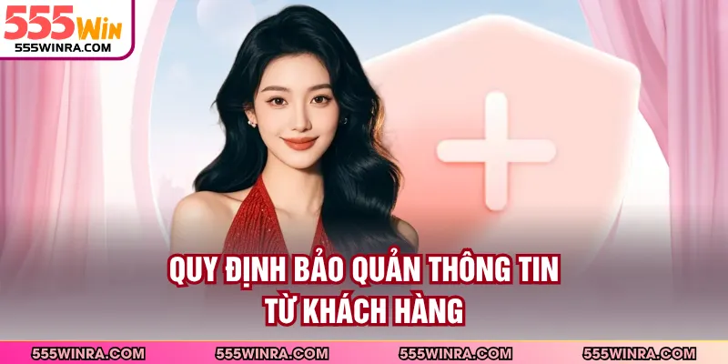 Quy định bảo quản thông tin từ khách hàng